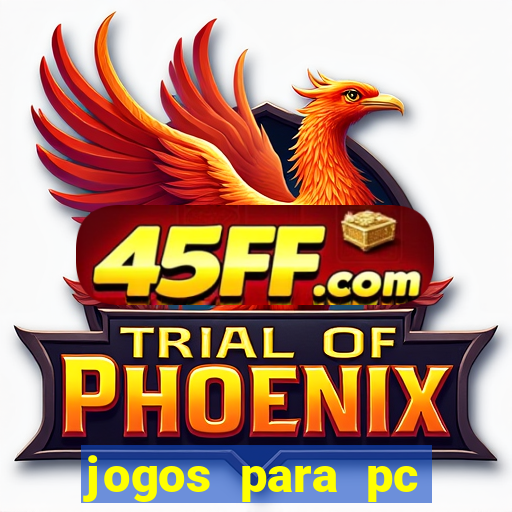 jogos para pc gratis windows 7